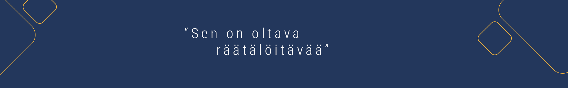 Sen on oltava räätälöitävää