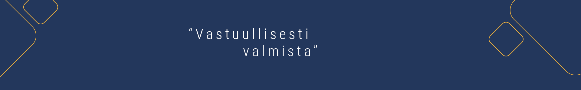 Vastuullisesti valmista